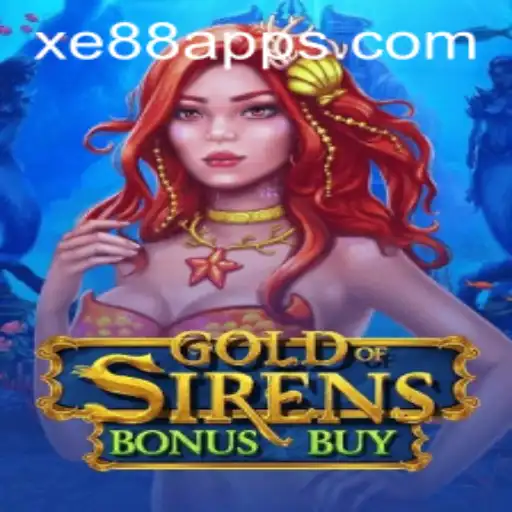 Exploring the Exciting World of GoldofSirensBonusBuy at Xe88.com