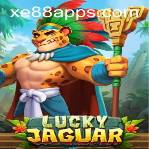 Explore the Thrills of LuckyJaguar on Xe88.com